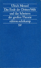 Michael Herzka über Ulrich Menzel: Das Ende der Dritten Welt und das Scheitern der grossen Theorie