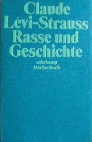 Mathias Eidenbenz über Claude Lévi-Strauss: Rasse und Geschichte