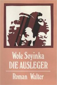 Pius Frey über Wole Soyinka: Die Ausleger