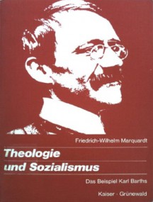 Peter Winzeler über Friedrich Wilhelm Marquardt: Theologie und Sozialismus