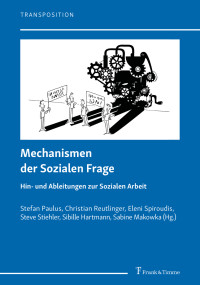 Zur Sozialen Frage heute (1): Die Soziale Frage und ihre Mechanismen: Spurensuche, Bestimmung und Herausforderungen